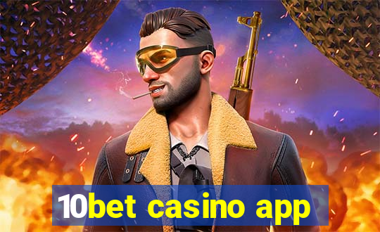 10bet casino app